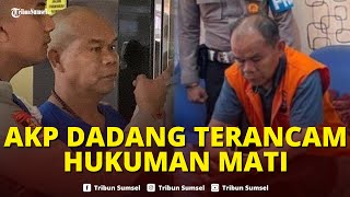 🔴Reaksi AKP Dadang Iskandar saat Disebut Terancam HUKUMAN MATI Menghela Napas Panjang [upl. by Louisa495]