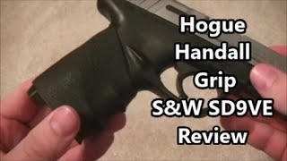 Hogue Handall full size Grip Sleeve on Smith amp Wesson SD9VE Review [upl. by Ehsom]