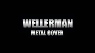 WELLERMAN METAL VERSION [upl. by Aneleiram]