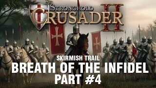 Stronghold Crusader 2 ► Skirmish Trail 4 – Breath Of The Infidel HARD◀ GameplayLets Play [upl. by Adniles]