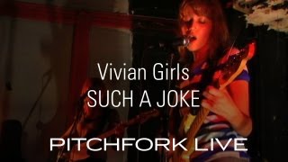 Vivian Girls  Such A Joke  Pitchfork Live [upl. by Dafodil]