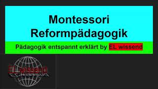 Montessori Reformpädagogik entspannt erklärt [upl. by Anyg657]