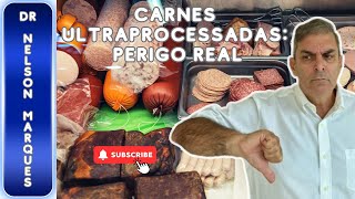 Carnes Ultraprocessadas O Perigo Oculto na Sua Alimentação [upl. by Teak253]