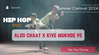 Aloo Chaat x Kive Mukhde Pe  Hip Hop Dance  Arnav and Rudransh  Summer carnival 2024  Nrityadhee [upl. by Rastus732]