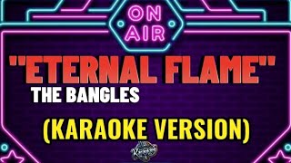 ETERNAL FLAME  THE BANGLES KARAOKE VERSION [upl. by Lynda528]