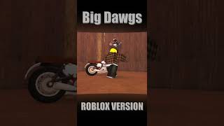 Big Dawgs Roblox Version🔥🔥 RobloxAnimation shorts short memes roblox [upl. by Aerdno137]