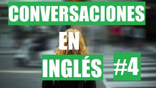 Conversaciones en inglés 4 [upl. by Breana]