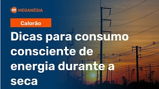 Dicas para consumo consciente de energia durante a seca [upl. by Myrlene]