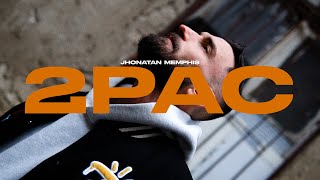 JHONATAN MEMPHIS  2PAC official video [upl. by Jordanson]