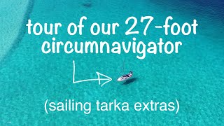 Tour of our 27foot circumnavigator  Sailing Tarka Extras [upl. by Button11]