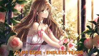 NIGHTCORE CLIFF EDGE  Endless Tears ft 中村舞子  Maiko Nakamura [upl. by Gargan141]