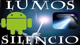 How to turn your ANDROID phone in to MAGIC WAND LUMOS MAXIMA SILENCIO [upl. by Yellah]