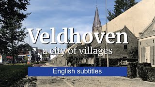 Veldhoven a city of villages  English subtitles [upl. by Culbertson35]