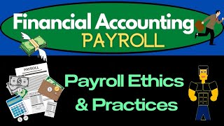 Payroll Ethics and Practices 50 [upl. by Najtsirk808]