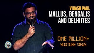 Vikash Paul on Mallus vs Bengalis amp Delhiites  StandUp comedy [upl. by Adaven]