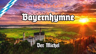 Bayernhymne  Der Michel  Gott mit Dir Du Land der Bayern  Anthem of Bavaria [upl. by Davison665]