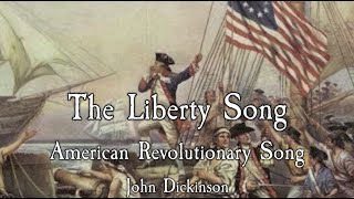 American Revolutionary Song The Liberty Song [upl. by Ellenig821]