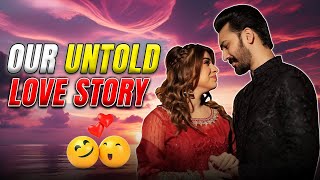 Our Untold Love Story  Madiha  MJ Ahsan  Vlog [upl. by Bridgette]