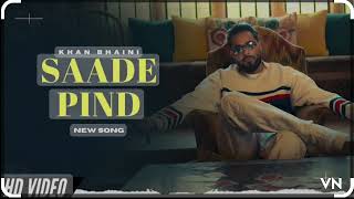 Saade pind  khan Bhaini new Songh  official Songh  new Punjabi Songh [upl. by Theodora]