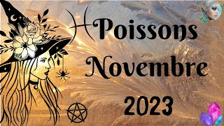 POISSONS 🧿 NOVEMBRE 2023🍂 whoua Suivez vos rêves 🌈🫠 [upl. by Yenahpets640]