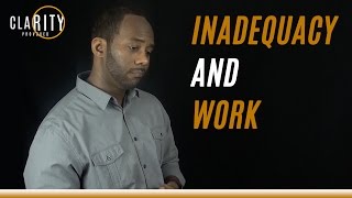 Inadequacy and Work What to Do When You Feel Inadequate [upl. by Ard]