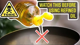 Reality of Refined Oil and its side effects  Foodhealthandlifestyle [upl. by Anika23]