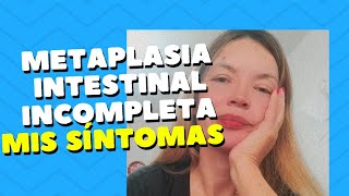 METAPLASIA INTESTINAL INCOMPLETATESTIMONIO [upl. by Yleek]