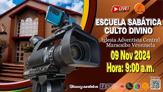 🔴 EN VIVO 🎥 Culto de Adoración  Iglesia Adventista Central Maracaibo Vzla  09 de Noviembre 2024 [upl. by Rosmunda]