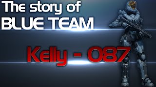 Halo 5 Guardians  The story of Blue Team  Kelly087 [upl. by Epperson219]