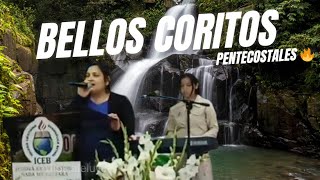 BELLOS CORITOS de Fuego y Poder Pentecostal [upl. by Nosyaj]