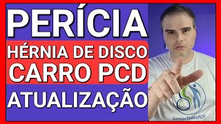 🔴ATENÇÃO PERÍCIA PARA HÉRNIA DE DISCO 2024  CARRO PCD [upl. by Airod359]