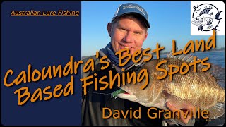 Lure Fishing In Caloundra Five Best Land Based Fishing Spots With David Granville [upl. by Copland]