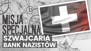 Szwajcaria  bank nazistów  MISJA SPECJALNA [upl. by Yblok]