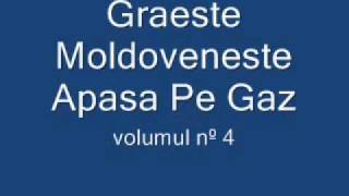 Graeste Moldoveneste  Apasa Pe Gaz [upl. by Teirtza]