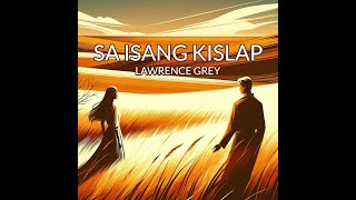 Lawrence Grey  Sa Isang Kislap Official Lyric Video [upl. by Cindra241]