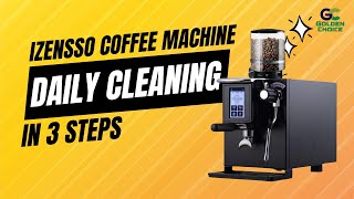 Izensso Coffee Machine Daily Cleaning Routine [upl. by Nevins]