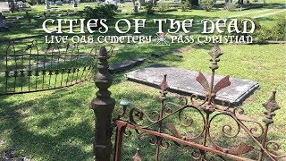 Live Oak Cemetery Pass Christian Mississippi  August 2019 [upl. by Kelley273]