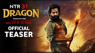 NTR 31  Dragon Official Teaser  NTR  Prashanth Neel  Ravi Basur  NTR 31 Teaser  NTR 31 [upl. by Lorac400]