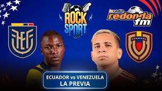 EN VIVO  LA PREVIA  ECUADOR vs VENEZUELA  ROCK SPORT  22 DE JUNIO 2024 🟠 [upl. by Tristam185]