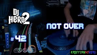 DJ Hero 2  Not Over 100 FC Expert [upl. by Okomom363]