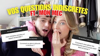 VOS QUESTIONS INDISCRETES  ft mon mec [upl. by Bowen430]