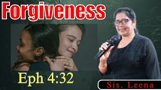 Forgiveness  Eph 4  32   By Sis LEENA [upl. by Nautna]