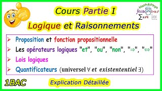 Logique Mathématique  Cours de la Logique et raisonnements  1 Bac SM SEX Partie1 [upl. by Wilek598]