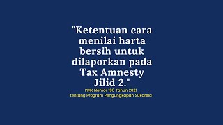 TAX AMNESTY JILID 2 2022 Cara Menilai Harta Yang Akan Dilaporkan [upl. by Bourgeois834]