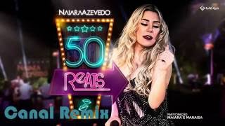 Naiara Azevedo  50 Reais  Remix Dutch [upl. by Ainej]