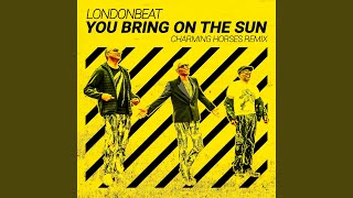 You Bring on the Sun Charming Horses Extended Mix [upl. by Ahsaeyt]