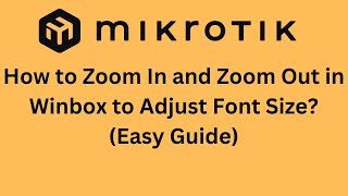 How to Zoom In and Zoom Out in Winbox to Adjust Font Size  Easy Guide [upl. by Norra]