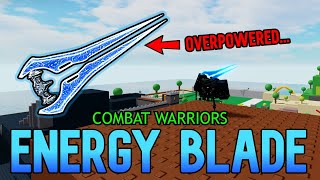 ENERGY BLADE Roblox Combat Warriors [upl. by Sabine]