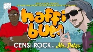 Censi Rock  Haffi Bun feat Mr Patze Official Video 2013 [upl. by Animar]