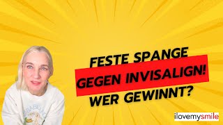 Feste Spange gegen Invisalign Wer gewinnt [upl. by Oniskey]